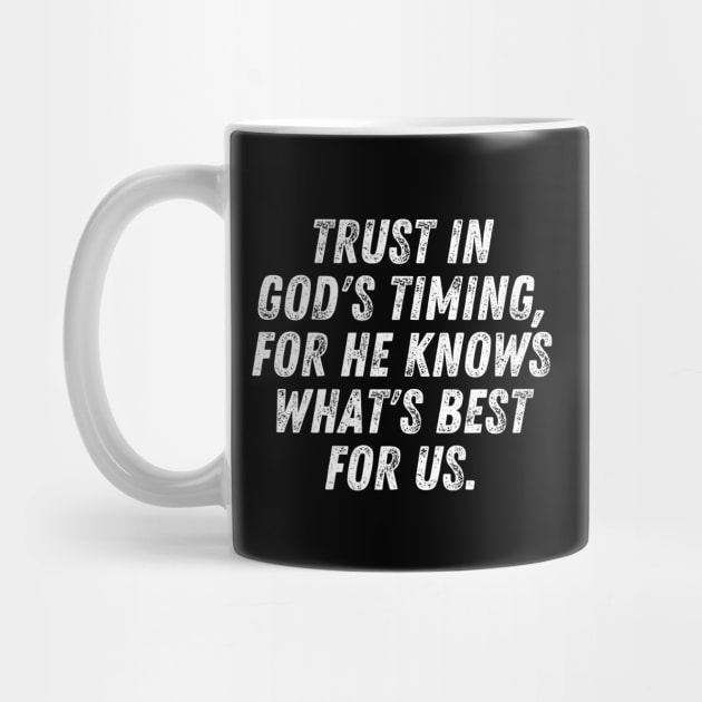 Christian Quote Trust In God's Timing For He Knows What's Best For Us by Art-Jiyuu